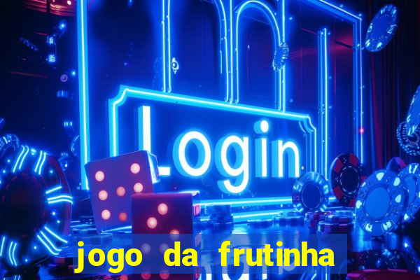 jogo da frutinha que paga no pix